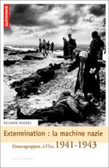 Extermination : la machine nazie