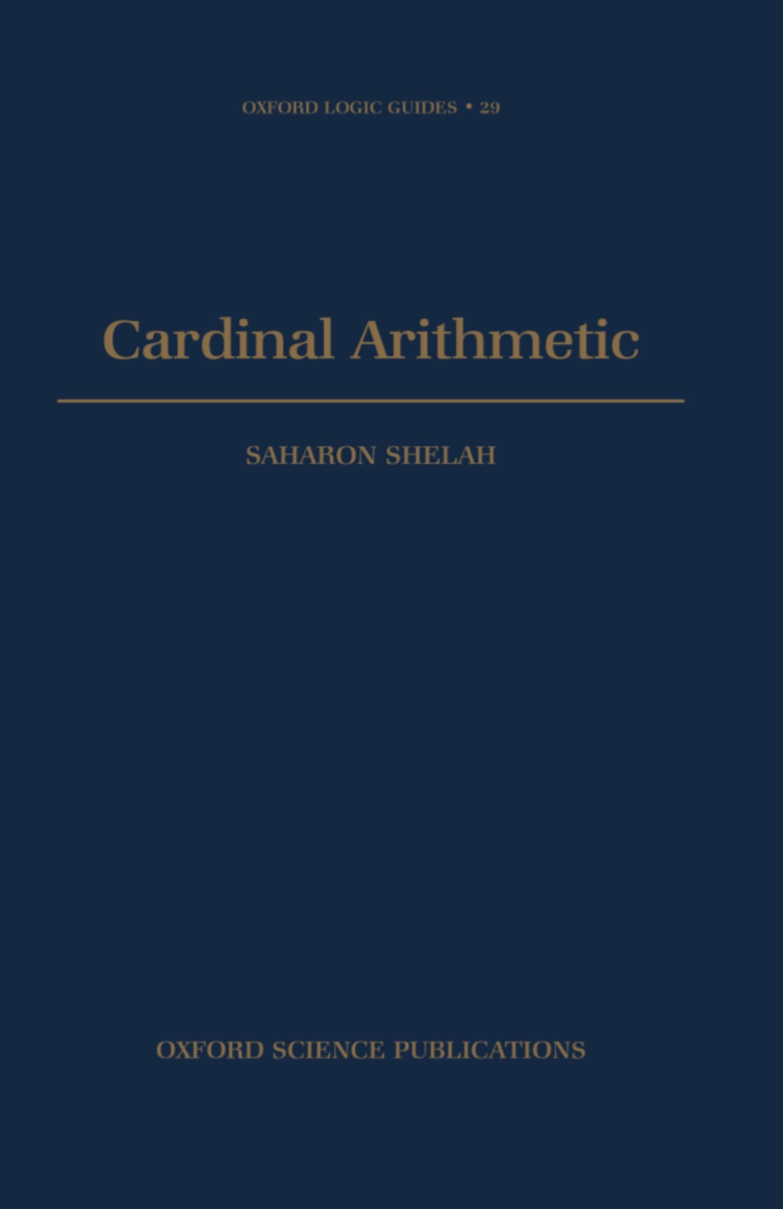 Cardinal Arithmetic (Oxford Logic Guides, Band 29)