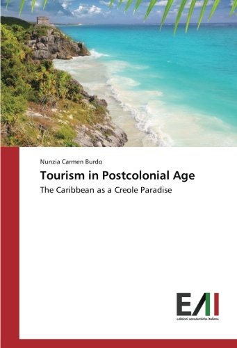 Tourism in Postcolonial Age: The Caribbean as a Creole Paradise