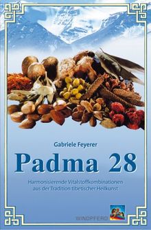 Padma 28 - Harmonisierende Vitalstoffkombinationen aus der Tradition tibetischer Heilkunst