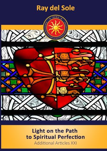 Light on the Path to Spiritual Perfection: Additional Articles XXI