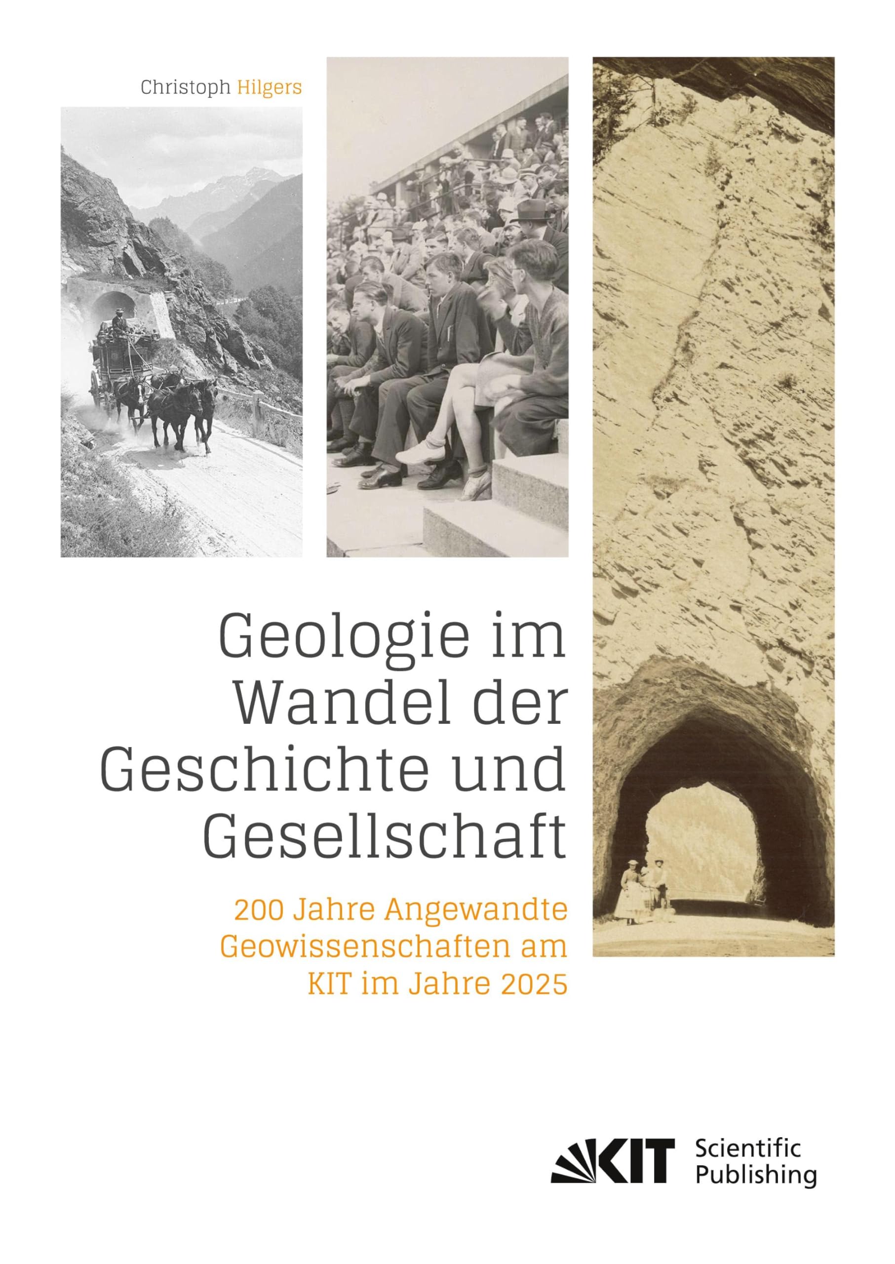 Geologie im Wandel der Geschichte und Gesellschaft: 200 Jahre Angewandte Geowissenschaften am KIT im Jahre 2025