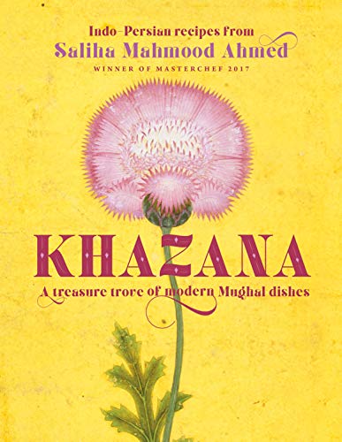 Saliha Mahmood Ahmed Khazana, A New Indo-Persian Cookbook With Recipes Inspired By The Mughals