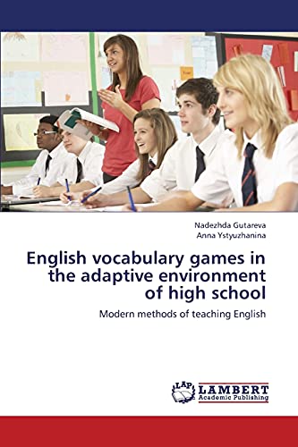 English vocabulary games in the adaptive environment of high school: Modern methods of teaching English