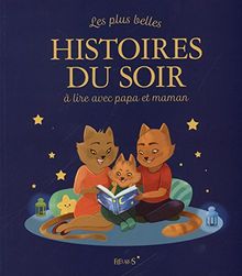 Les plus belles histoires du soir à lire avec papa et maman