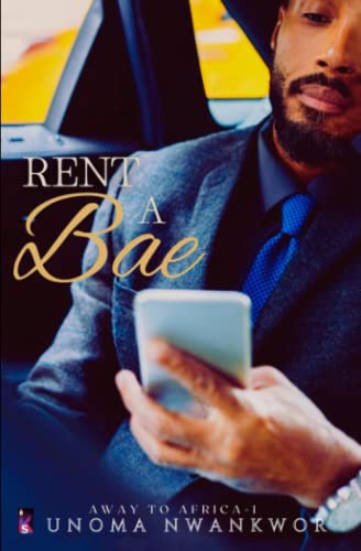 Rent A Bae: A Sweet Romance (Away To Africa, Band 1)