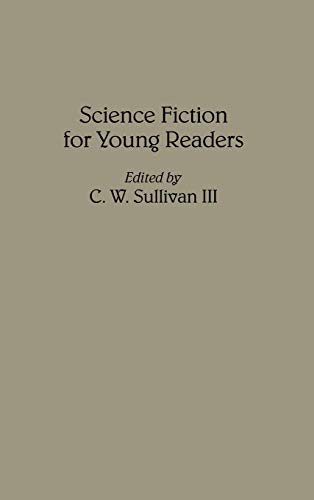 Science Fiction for Young Readers (Contributions to the Study of Science Fiction & Fantasy)