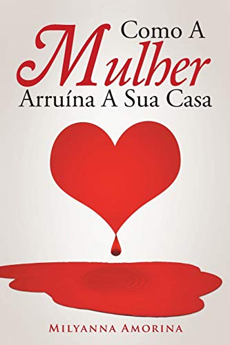 Como A Mulher Arruína A Sua Casa
