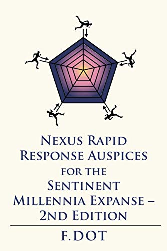 Nexus Rapid Response Auspices for the Sentinent Millennia Expanse ? 2nd Edition