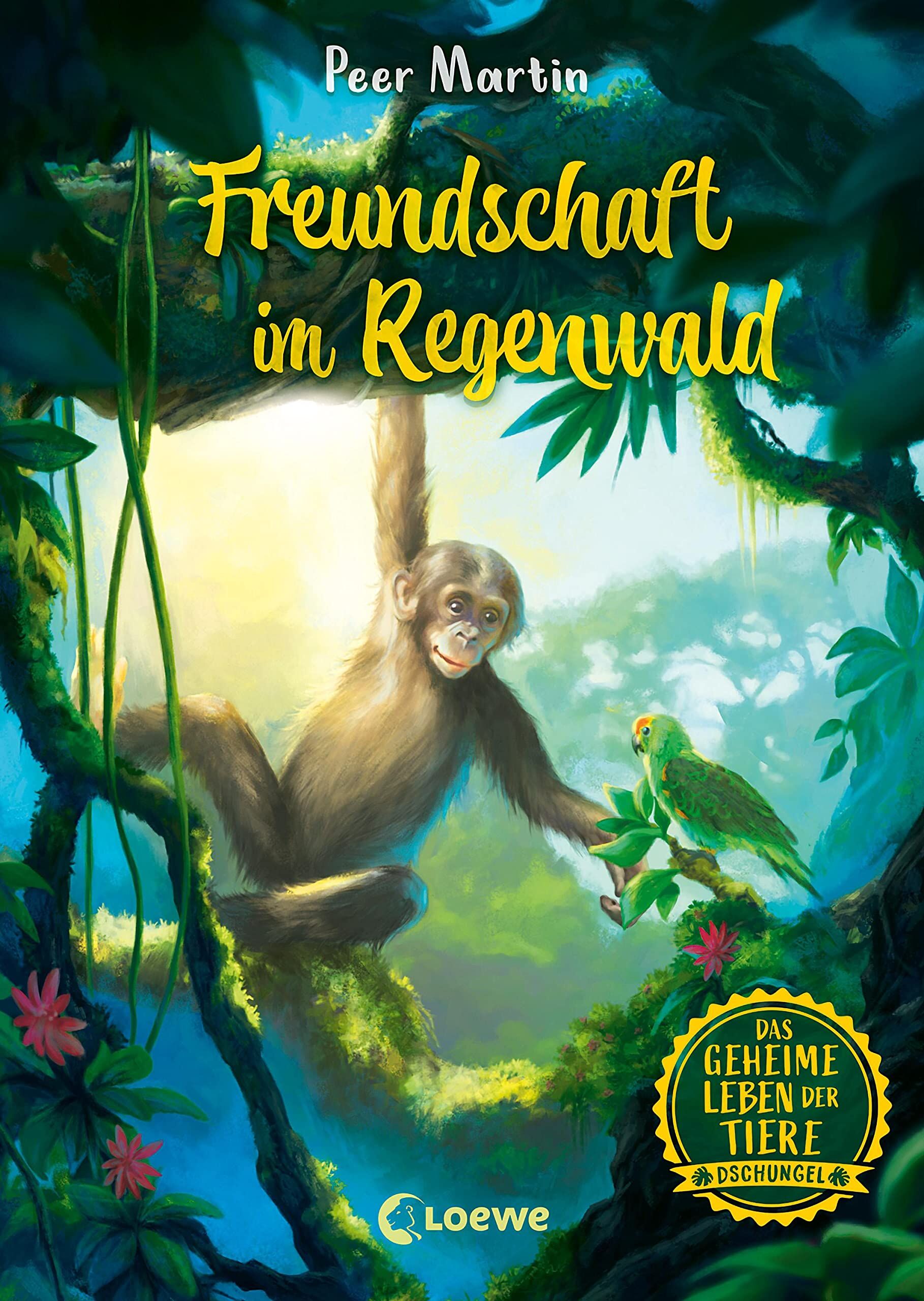 Das geheime Leben der Tiere (Dschungel Band 1) - Freundschaft im Regenwald - Peer Martin Gebunden