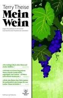 Mein Wein: Das Plädoyer gegen den globalen Einheitswein: Gegen den globalen Einheitswein! Das Manifest des Propheten der Sommeliers