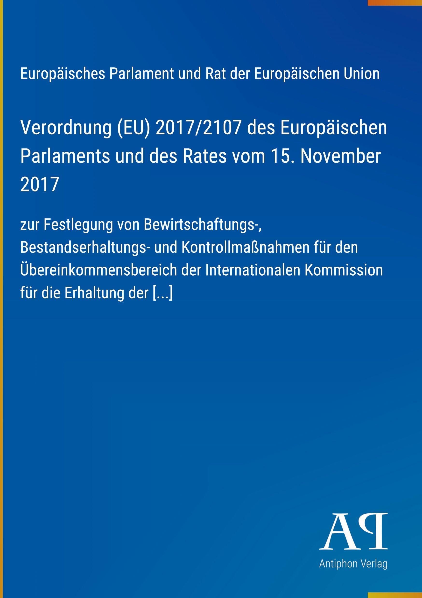 Verordnung (EU) 2017/2107 des Europäischen Parlaments und des Rates vom 15. November 2017
