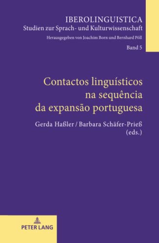 Contactos linguísticos na sequência da expansão portuguesa (Iberolinguistica: Studien zur Sprach- und Kulturwissenschaft, Band 5)