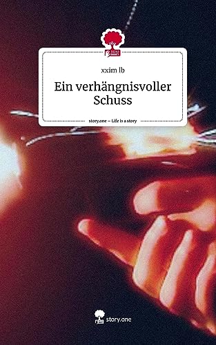 Ein verhängnisvoller Schuss. Life is a Story - story.one