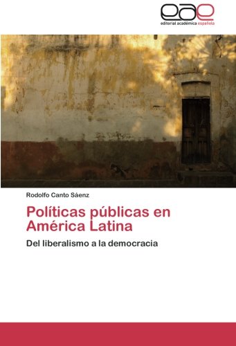 Políticas públicas en América Latina: Del liberalismo a la democracia