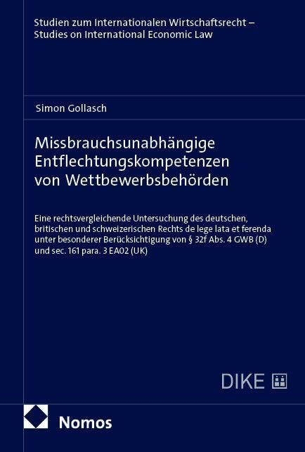 Missbrauchsunabhängige Entflechtungskompetenzen von Wettbewerbsbehörden