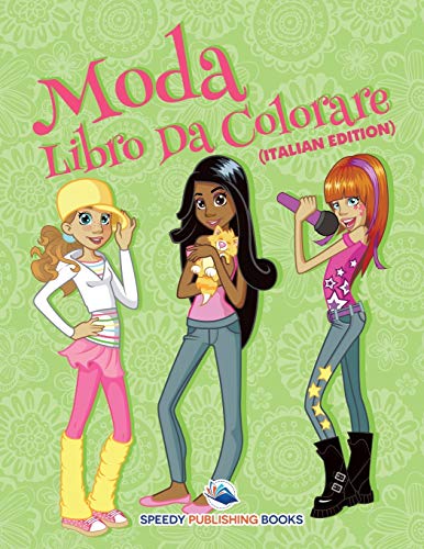 Moda: Libro Da Colorare: Libro Da Colorare (Italian Edition)