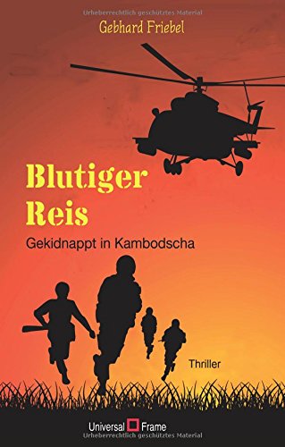 Blutiger Reis: Gekidnappt in Kambodscha