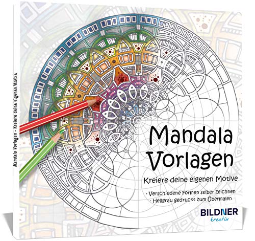 Mandala Vorlagen - kreiere deine eigenen Motive (Kreativ)