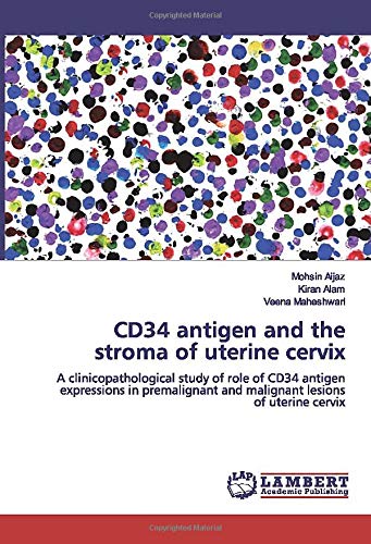 CD34 antigen and the stroma of uterine cervix: A clinicopathological ...