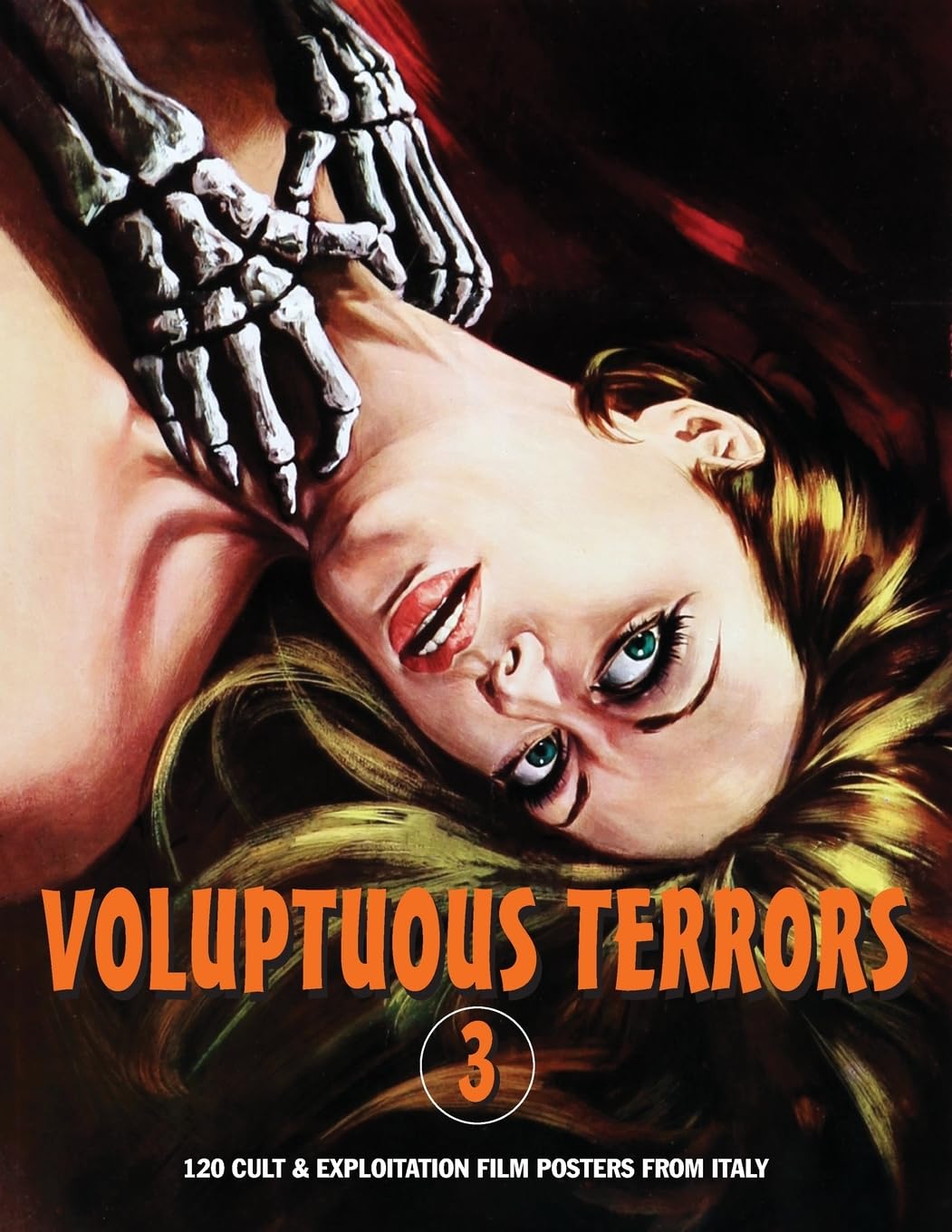 Janus, G. H. Voluptuous Terrors, Volume 3, 120 Cult & Exploitation Film Posters From Italy