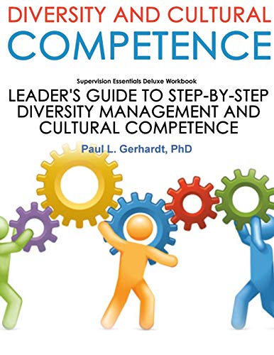 Diversity And Cultural Competence Skills Guide And Workbook