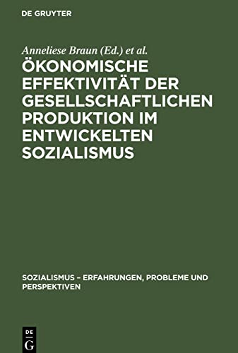 Ökonomische Effektivität der gesellschaftlichen Produktion im entwickelten Sozialismus: Theorie, Planung, Messung