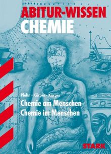 Abitur-Wissen Chemie / Chemie am Menschen, Chemie im Menschen