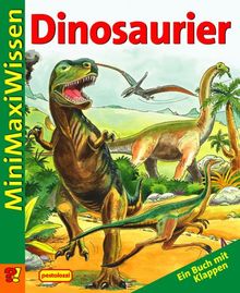 MiniMaxiWissen - Dinosaurier. Ein Buch mit Klappen