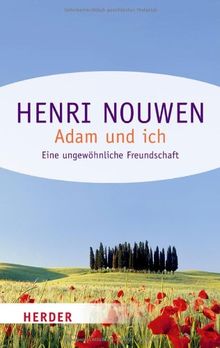 Adam und ich: Eine ungewöhnliche Freundschaft (HERDER spektrum)