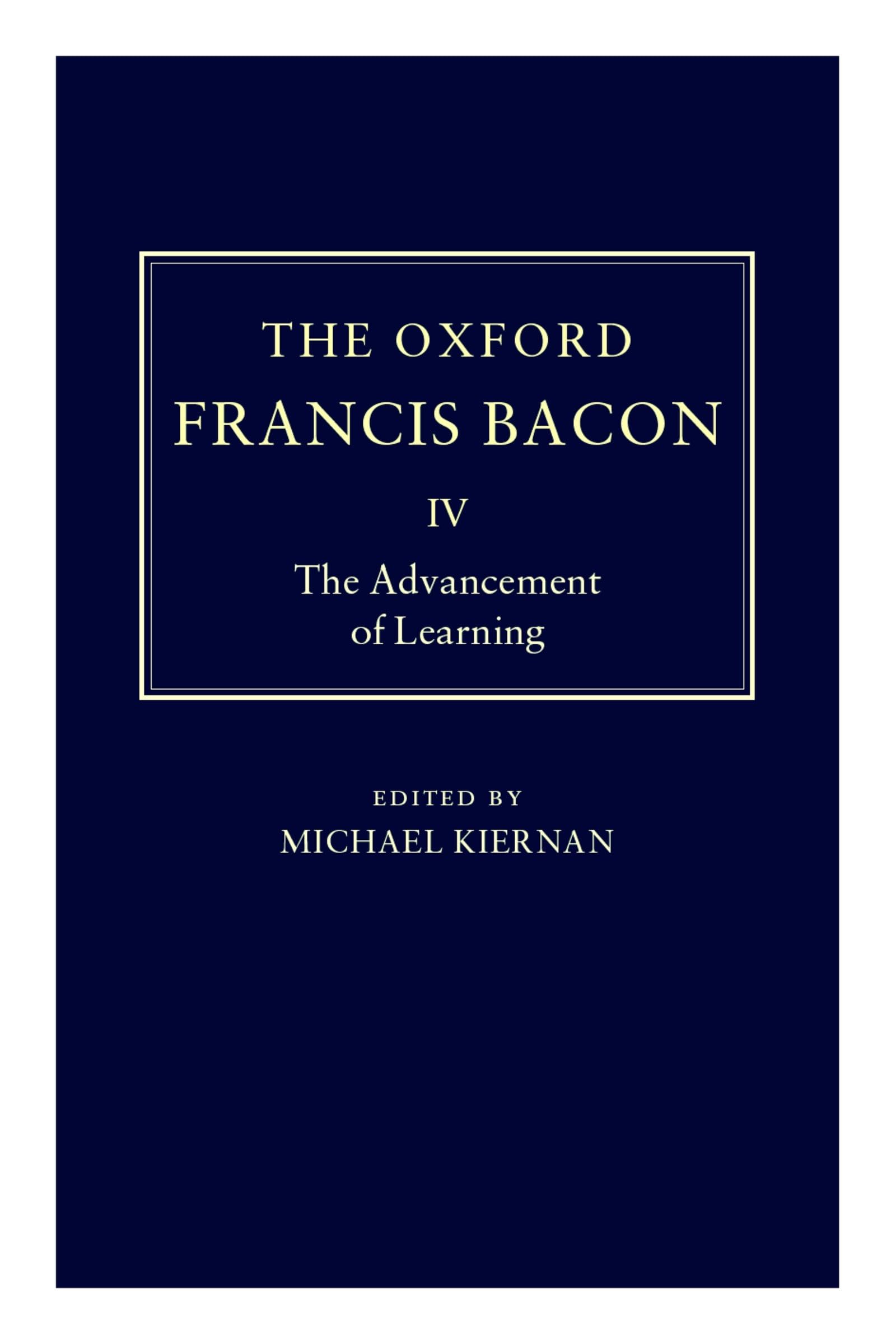 The Advancement of Learning (The Oxford Francis Bacon)