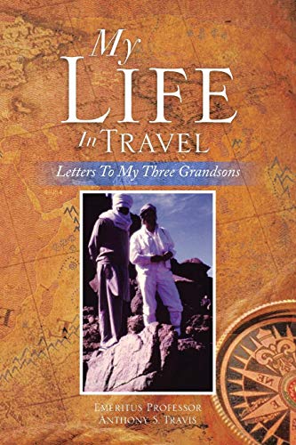 My Life in Travel: Letters to My Three Grandsons