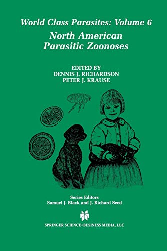 North American Parasitic Zoonoses (World Class Parasites) (World Class Parasites, 6, Band 6)