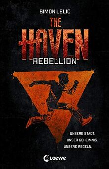 The Haven - Rebellion: Jugendbuch für Jungen und Mädchen ab 12 Jahre