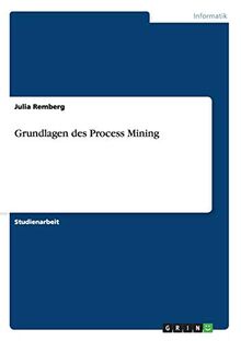 Grundlagen des Process Mining