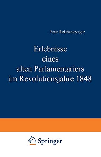 Erlebnisse Eines alten Parlamentariers im Revolutionsjahre 1848