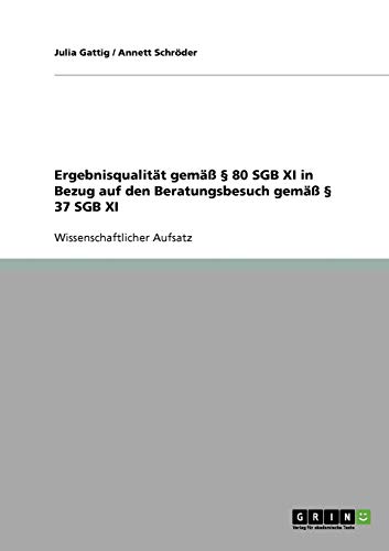 Ergebnisqualität gemäß § 80 SGB XI in Bezug auf den Beratungsbesuch gemäß § 37 SGB XI