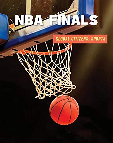 NBA Finals (21st Century Skills Library: Global Citizens: Sports)