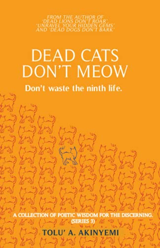 Dead Cats Don't Meow: Don't waste the ninth life
