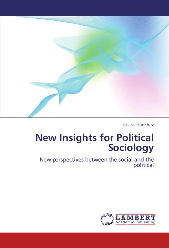 New Insights for Political Sociology: New perspectives between the social and the political