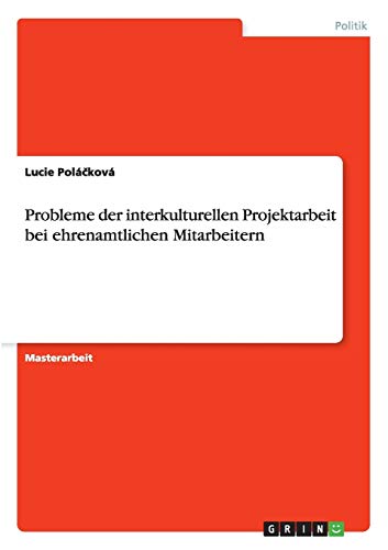 Probleme der interkulturellen Projektarbeit bei ehrenamtlichen Mitarbeitern
