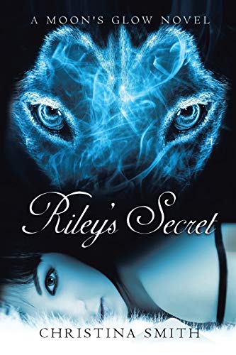 Riley's Secret: A Moon's Glow Novel #1