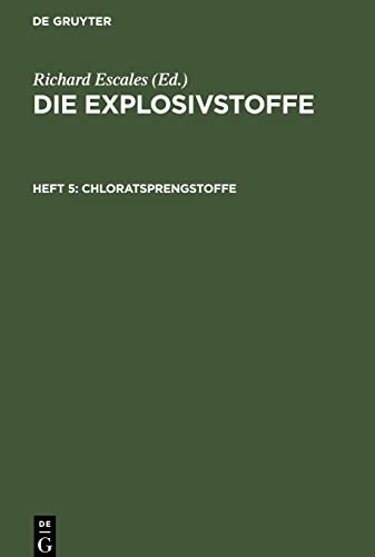 Chloratsprengstoffe: EXST-B, Heft 5 (Die Explosivstoffe)
