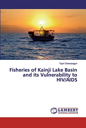 Fisheries of Kainji Lake Basin and its Vulnerability to HIV/AIDS