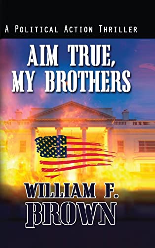 Aim True, My Brothers: an Eddie Barnett FBI Counter-Terror Thriller (Amongst My Enemies)