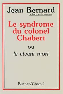 Le Syndrome du colonel Chabert ou le Vivant mort