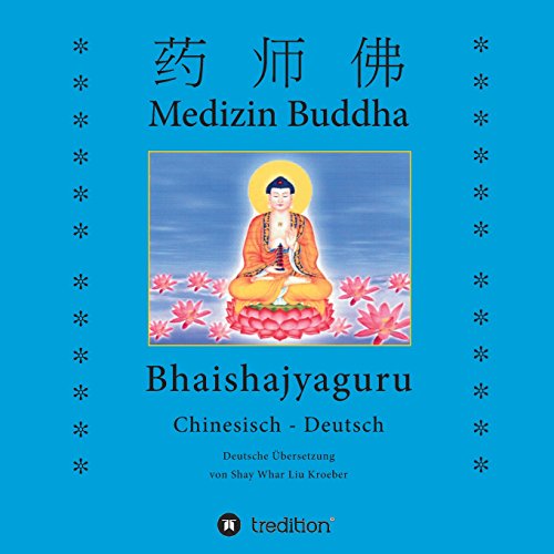 Medizin Buddha: Bhaishajyaguru