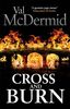 Cross and Burn: A Tony Hill and Carol Jordan Novel