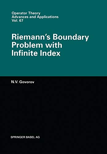 Riemann's Boundary Problem with Infinite Index (Operator Theory Advances and Applications): Operator Theory Advances and Applications (Operator Theory: Advances and Applications, 67, Band 67)
