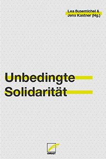 Unbedingte Solidarität von Unrast Verlag  | Buch | Zustand gut